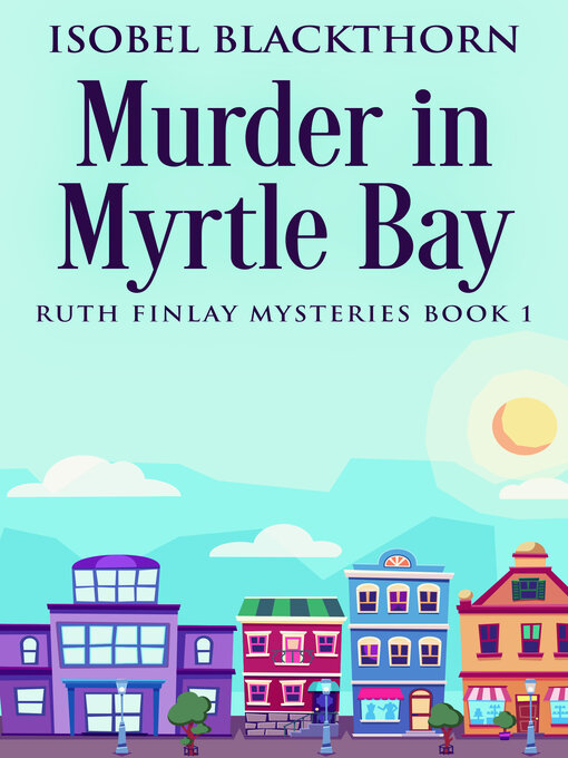 Title details for Murder In Myrtle Bay by Isobel Blackthorn - Available